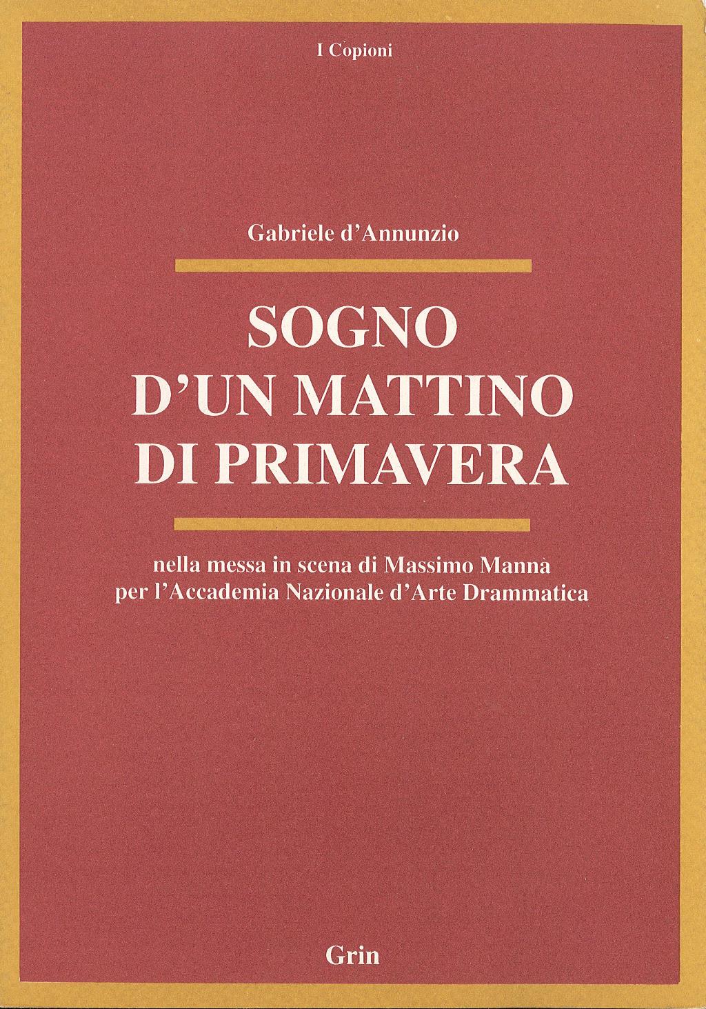 Sogno d'un mattino di primavera. Nella messa in scena di …