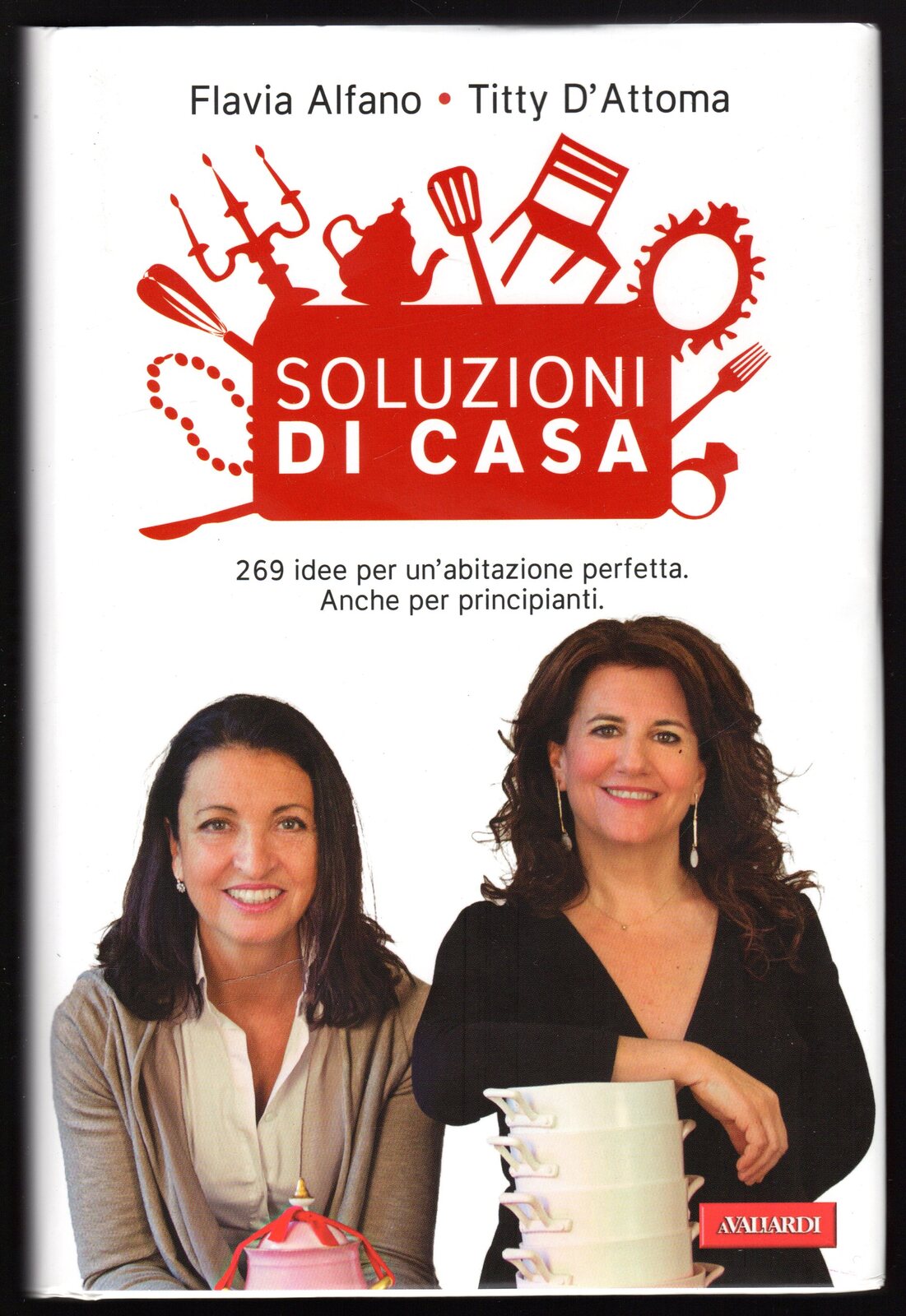 Soluzioni di casa. 269 idee per un'abitazione perfetta. Anche per …