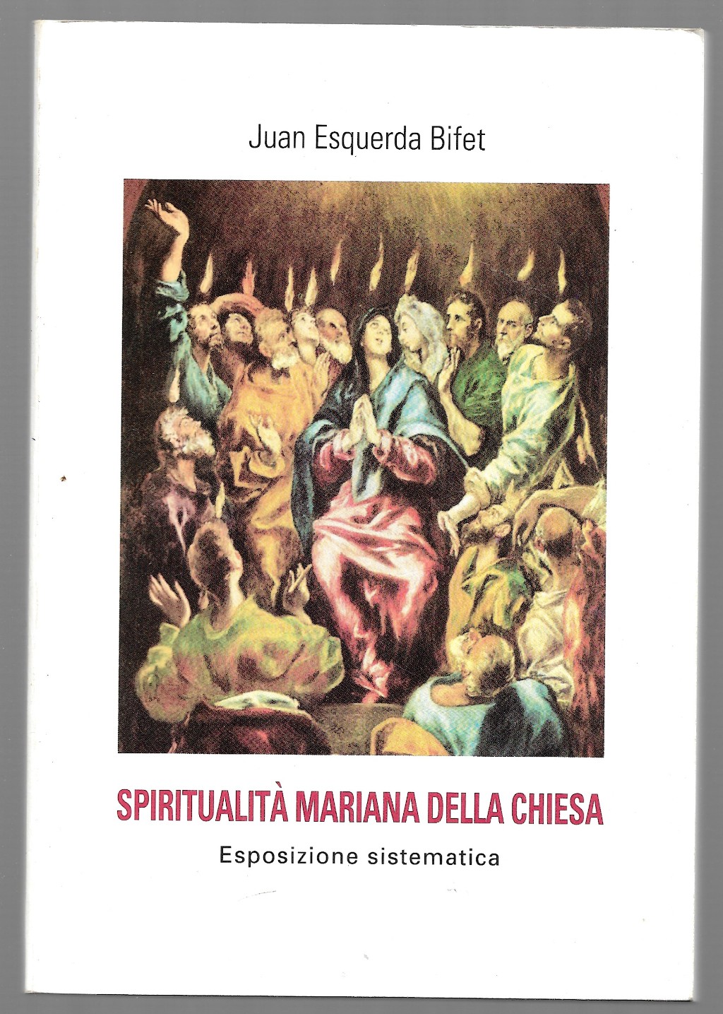 Spiritualità mariana della Chiesa - Esposizione sistematica