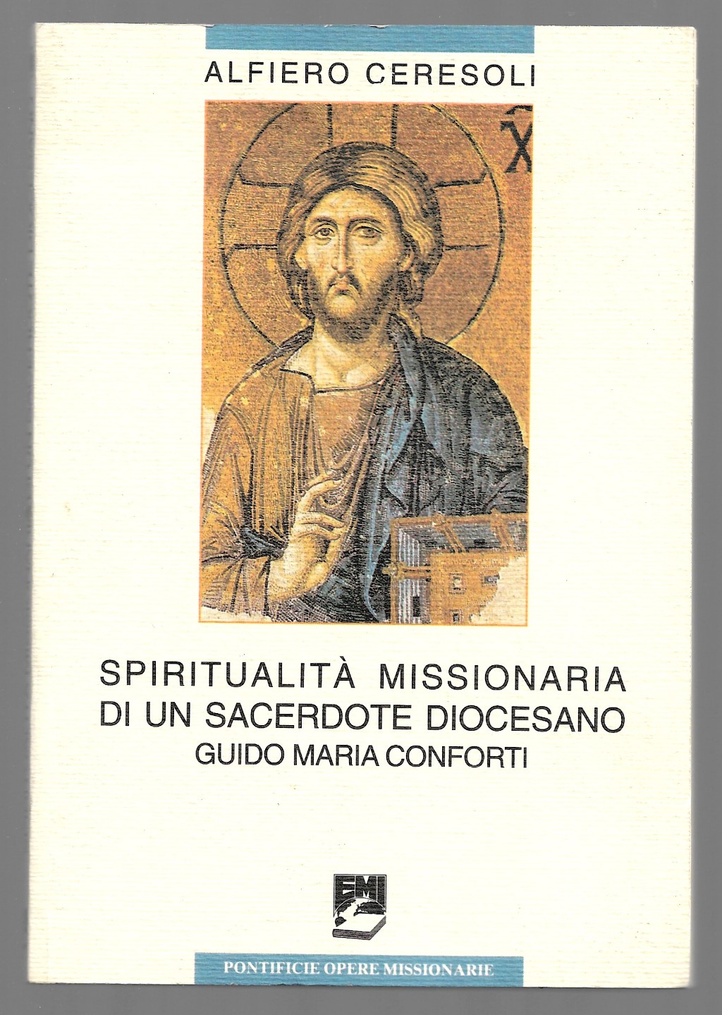 Spiritualità missionaria di un sacerdote diocesano Guido Maria Conforti