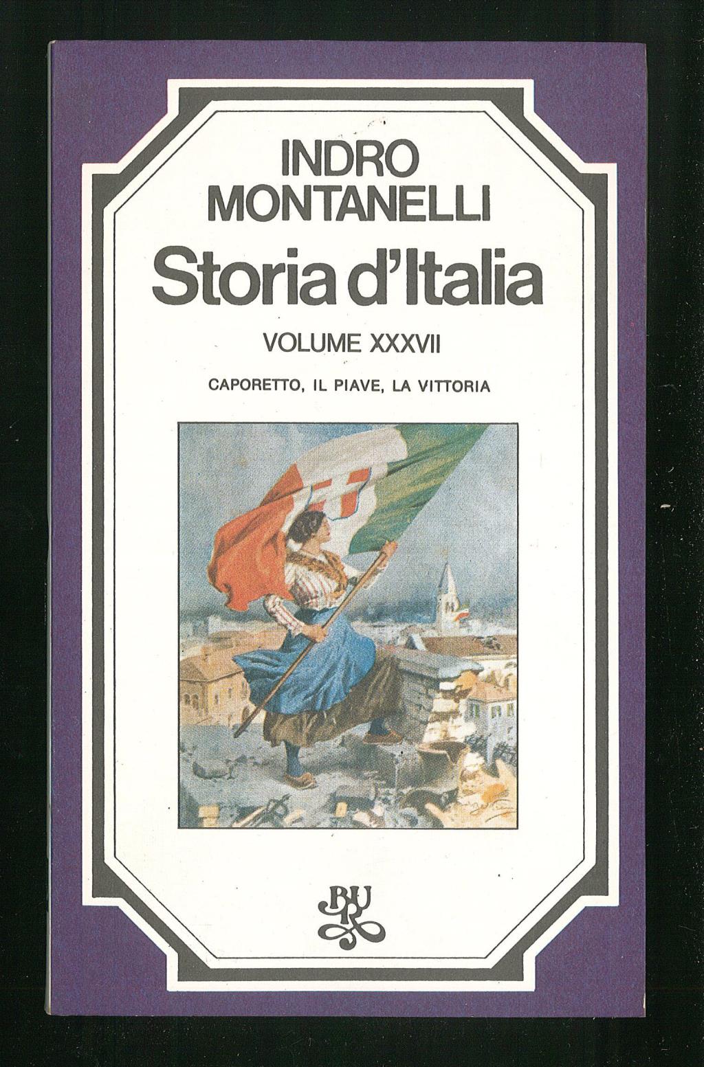 Storia d'Italia – Caporetto, il Piave, la vittoria – Volume …