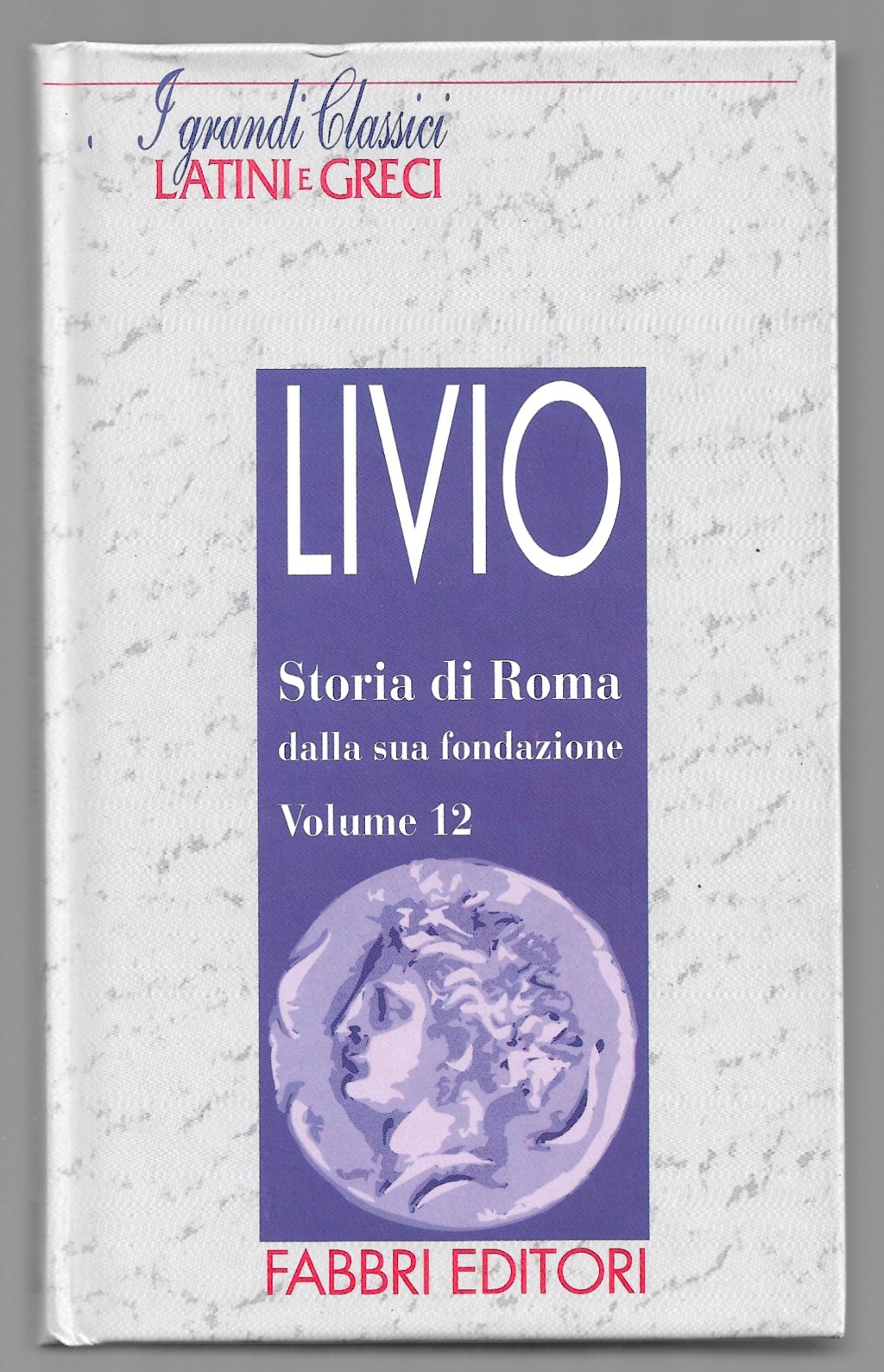 Storia di Roma dalla sua fondazione - Volume 12