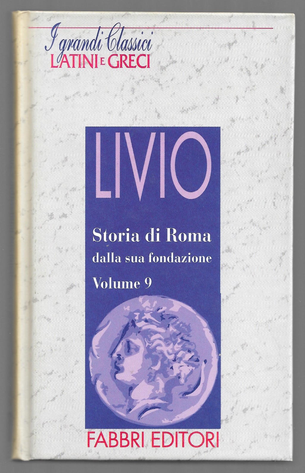 Storia di Roma e della sua fondazione - Volume 9 …