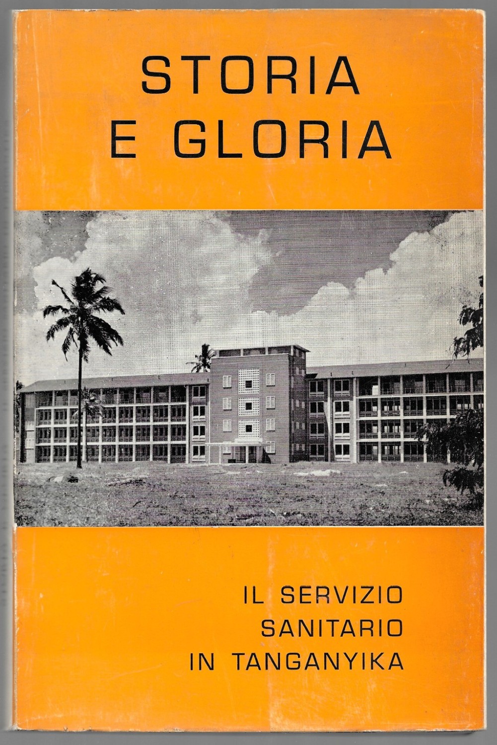 Storia e gloria – Il servizio sanitario in Tanganyika