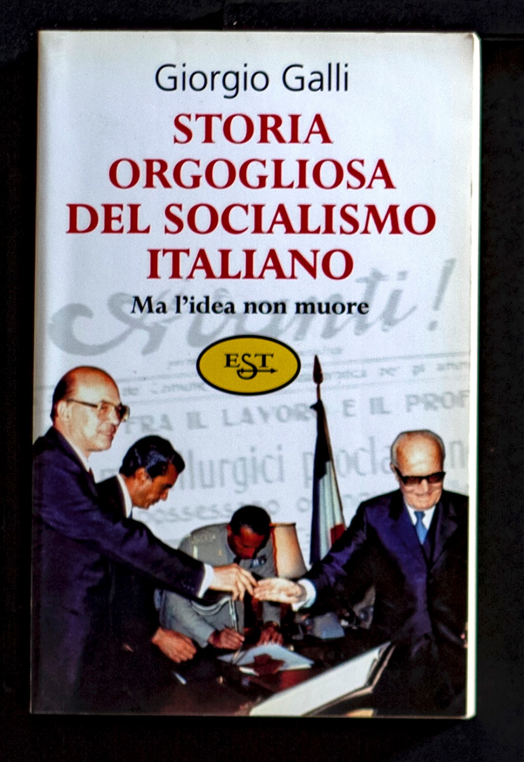 Storia orgogliosa del socialismo italiano - Ma l'idea non muore