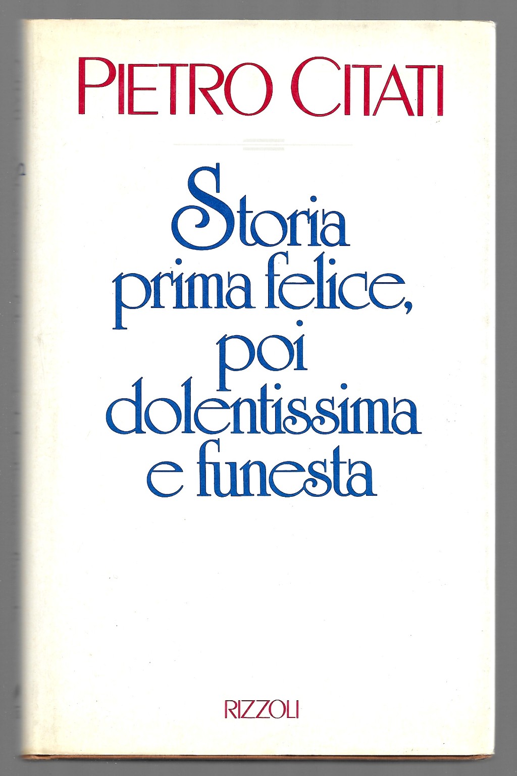 Storia prima felice, poi dolentissima e funesta