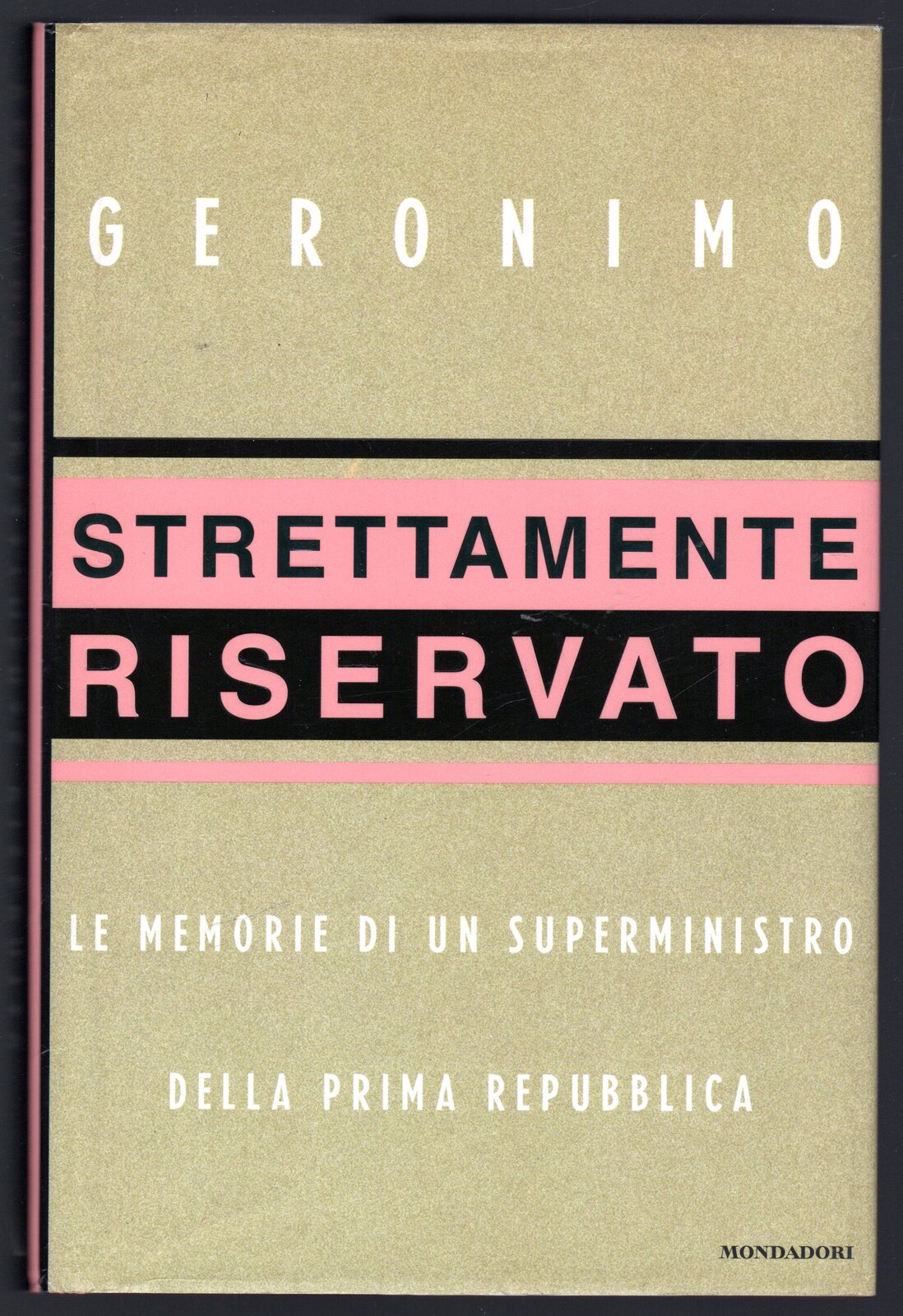 Strettamente riservato - Le memorie di un superministro della Prima …