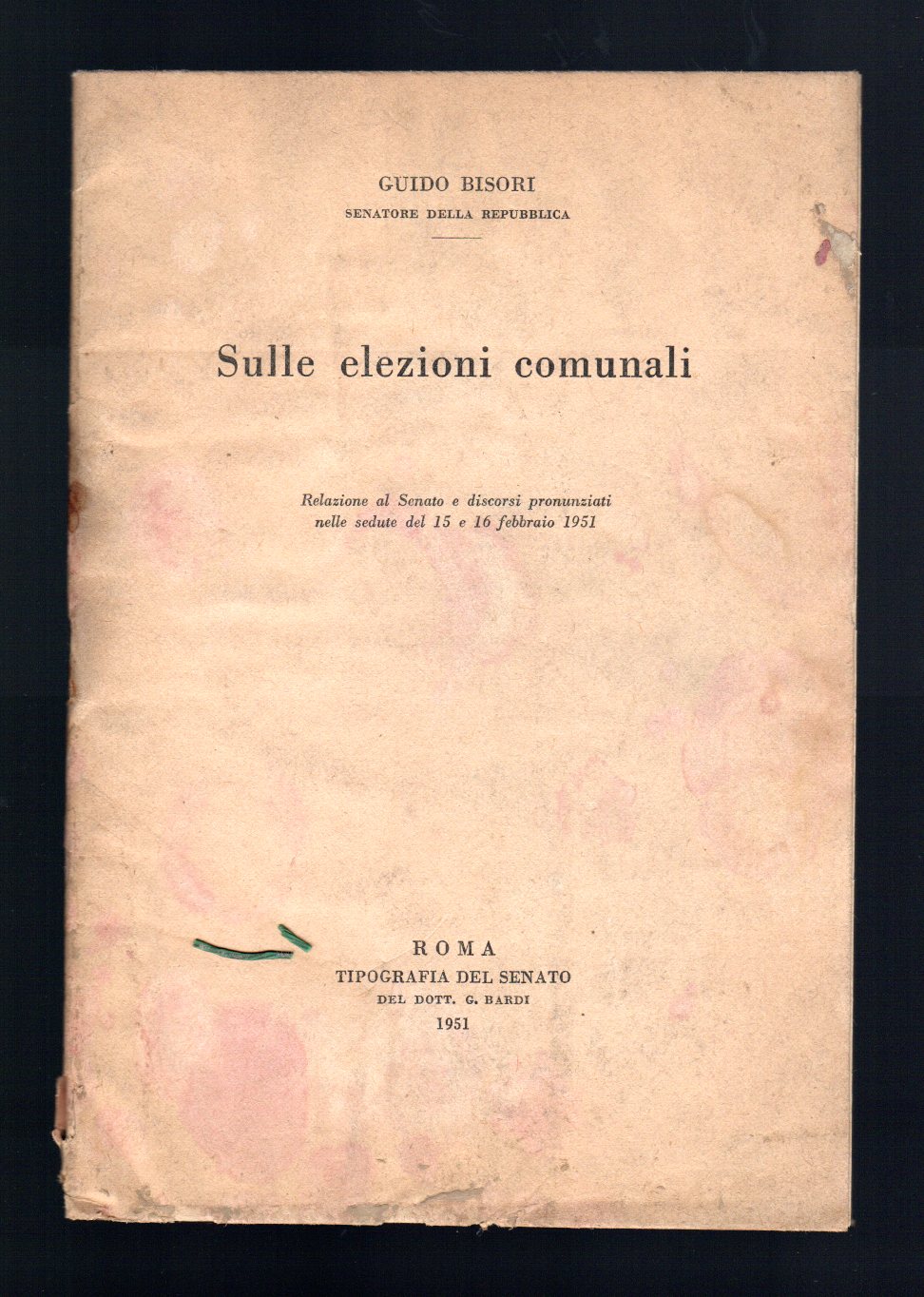 Sulle elezioni comunali. Relazione al Senato e discorsi pronunziati nelle …