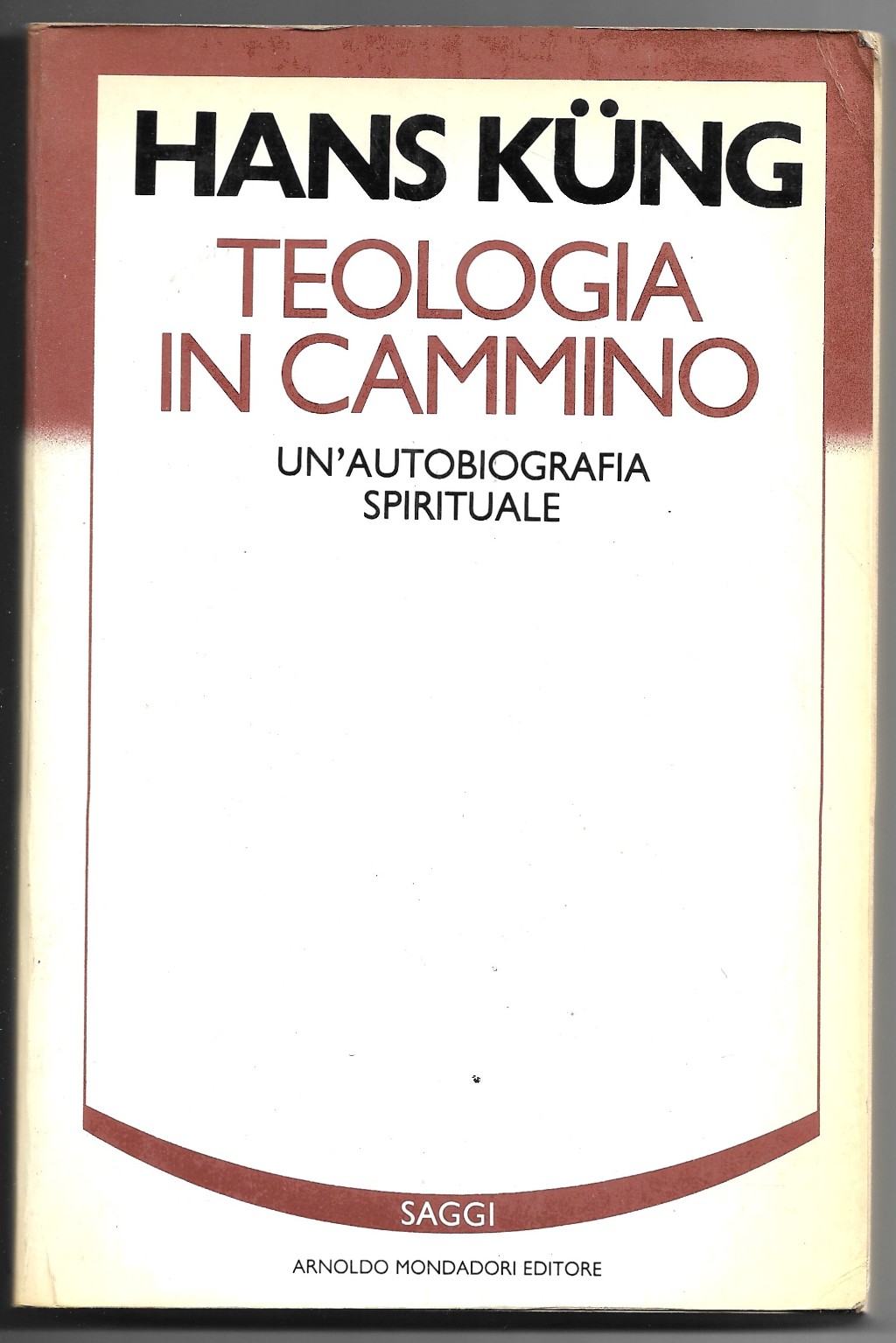 Teologia in cammino - Un'autobiografia spirituale