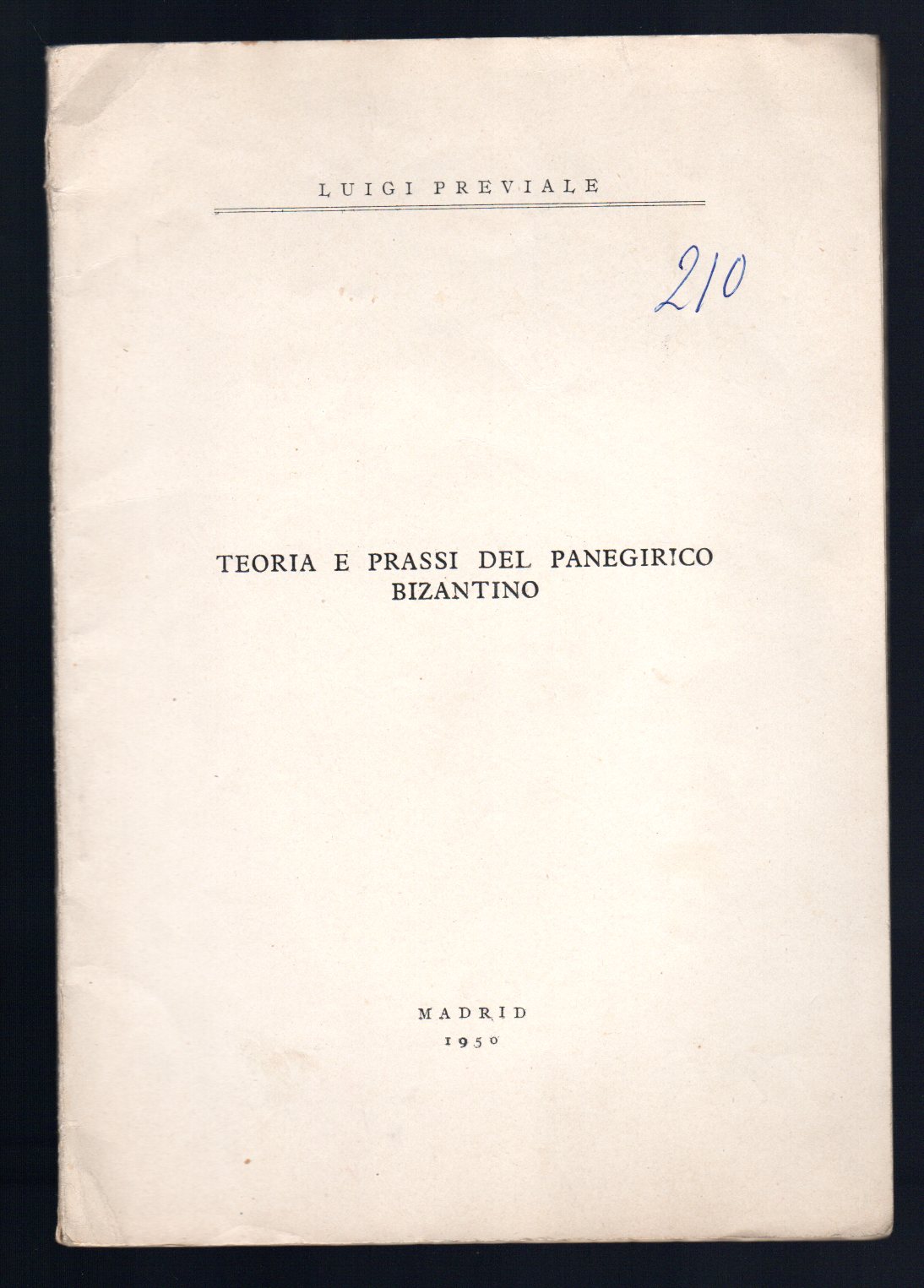Teoria e prassi del Panegirico Bizantino