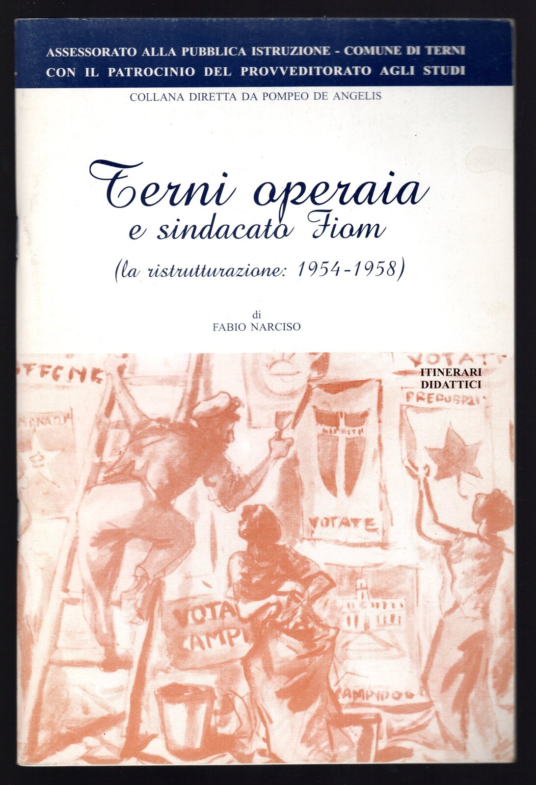 Terni operaia e sindacato Fiom (la ristrutturazione: 1954 - 1958)