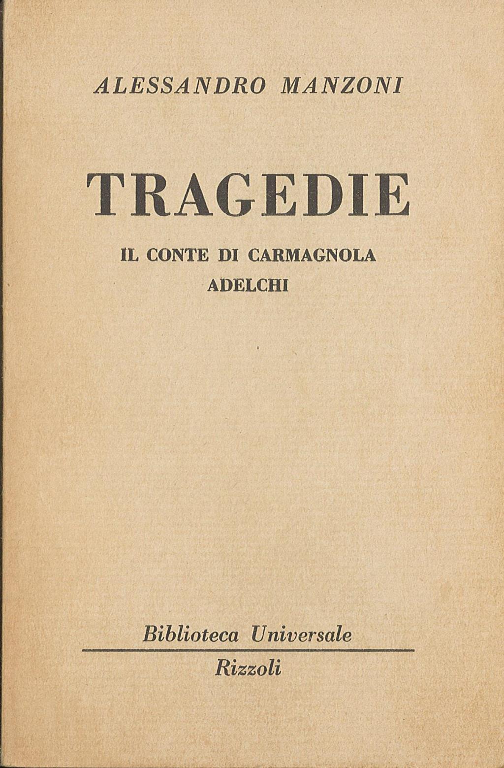 Tragedie - Il conte di Carmagnola Adelchi