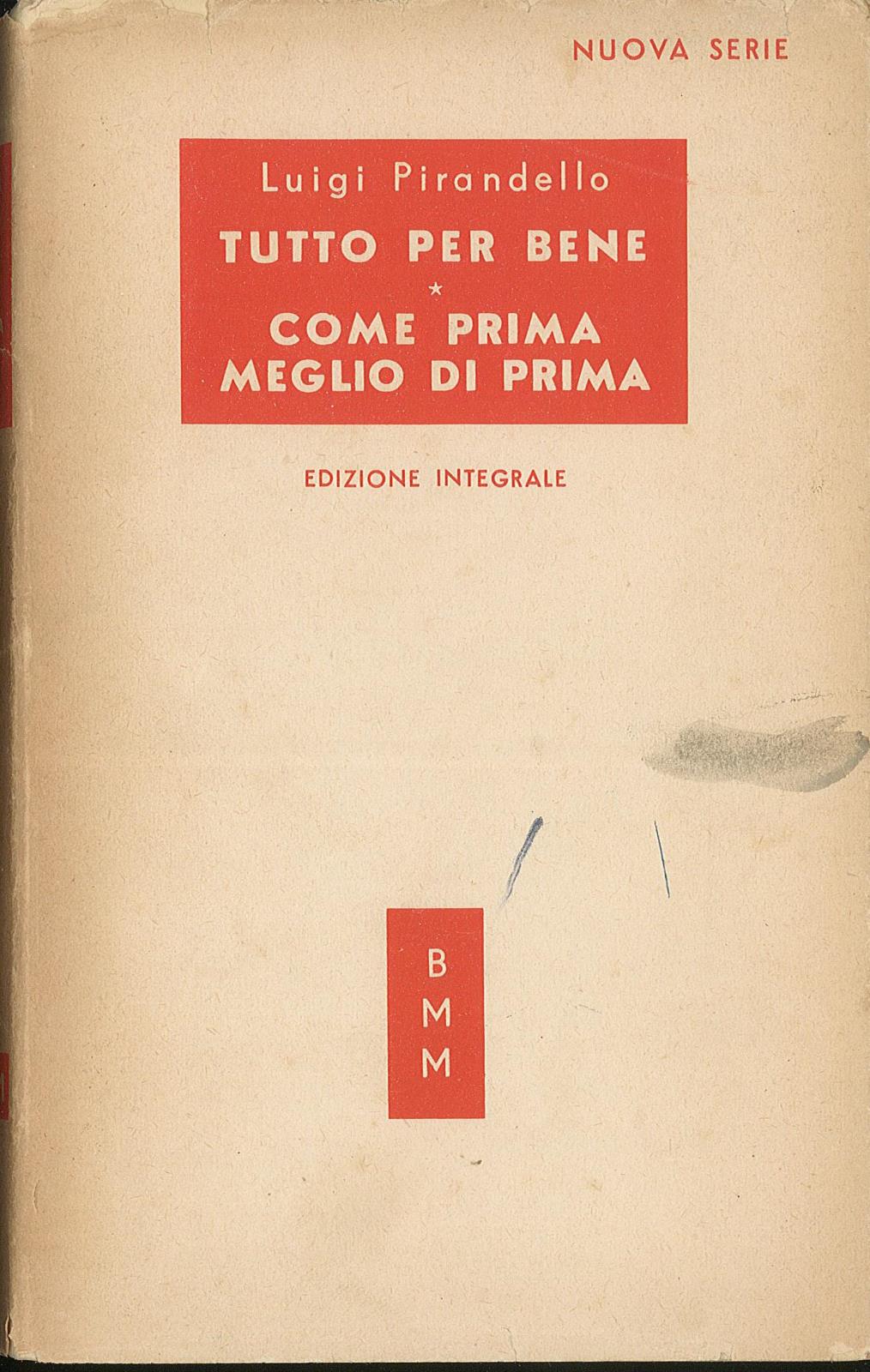 Tutto per bene, Come prima meglio di prima (Maschere nude)