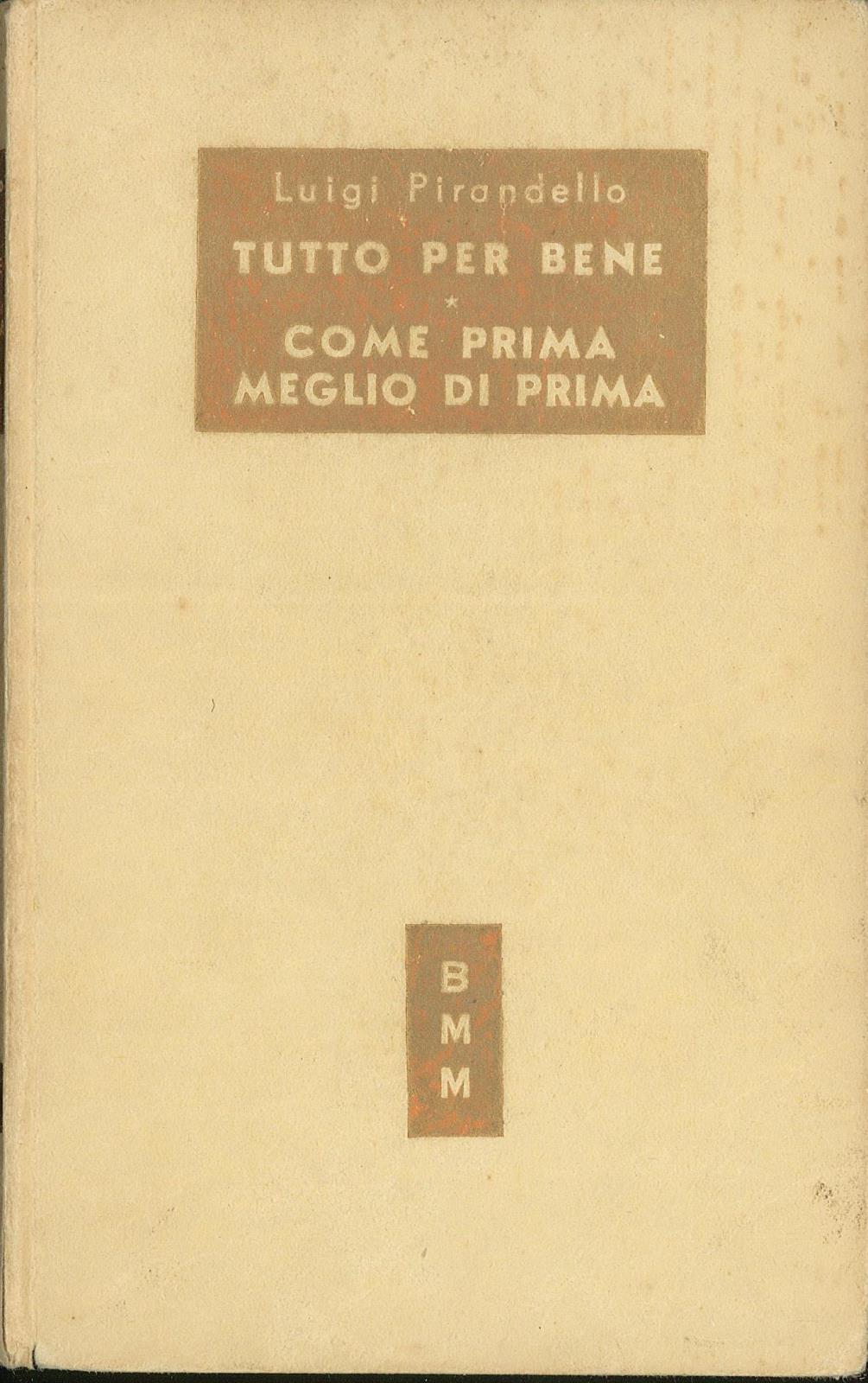 Tutto per il bene - Come prima meglio di prima …