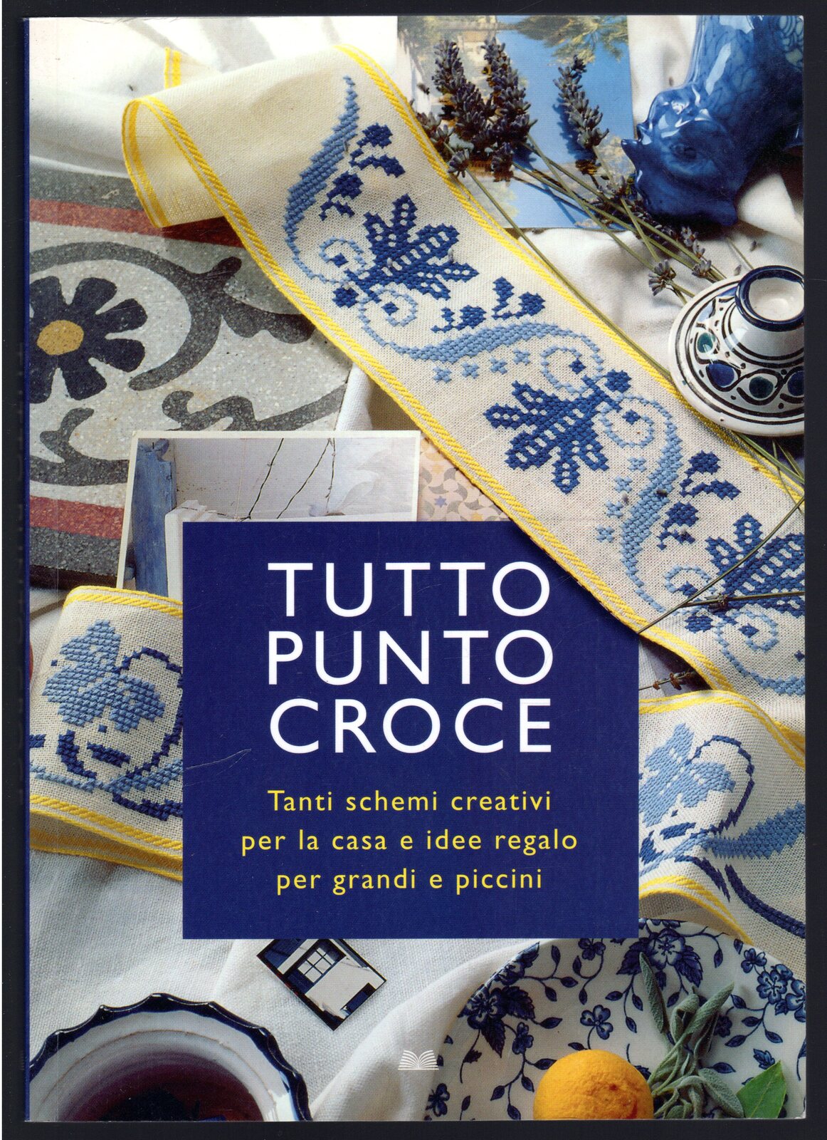 Tutto punto croce. Tanti schemi creativi per la casa e …