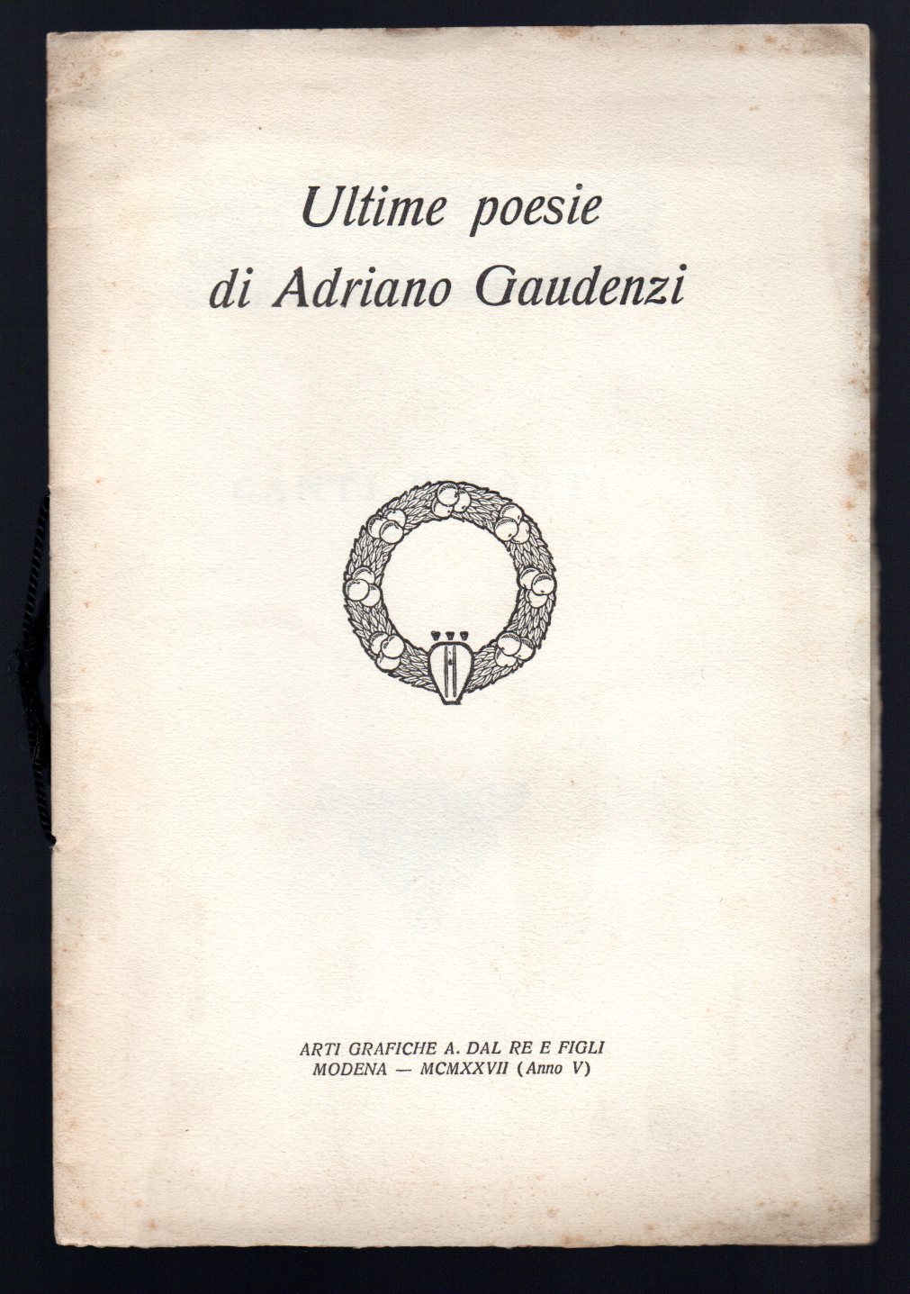 Ultime poesie di Adriano Gaudenzi - Canti risorti