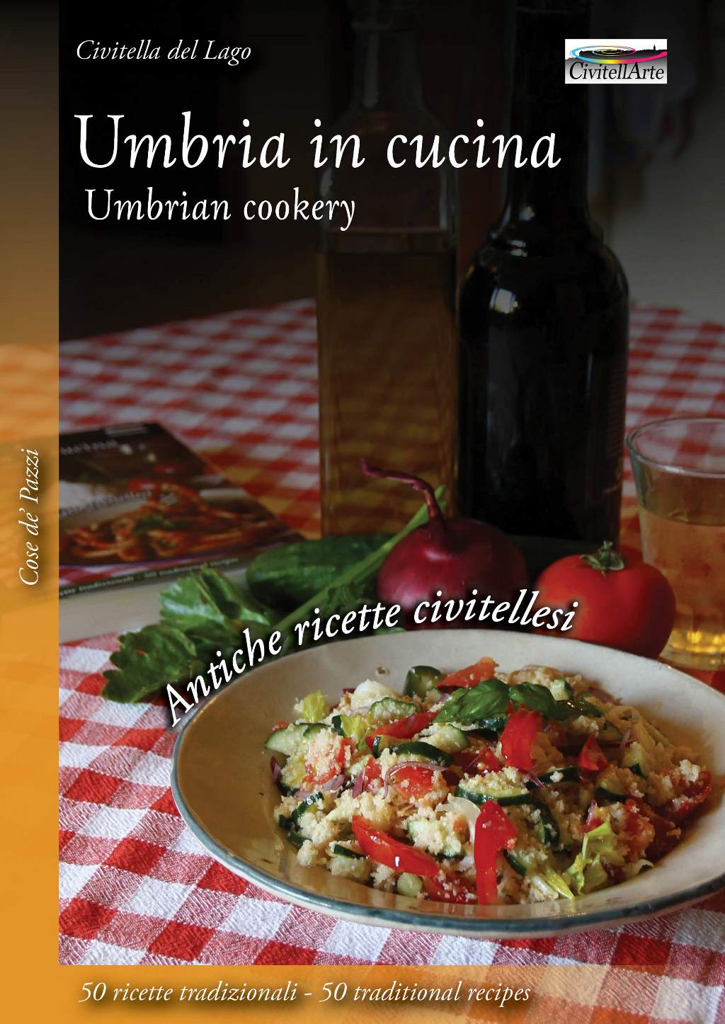 Umbria in cucina Umbrian cookery - Antiche ricette civitellesi