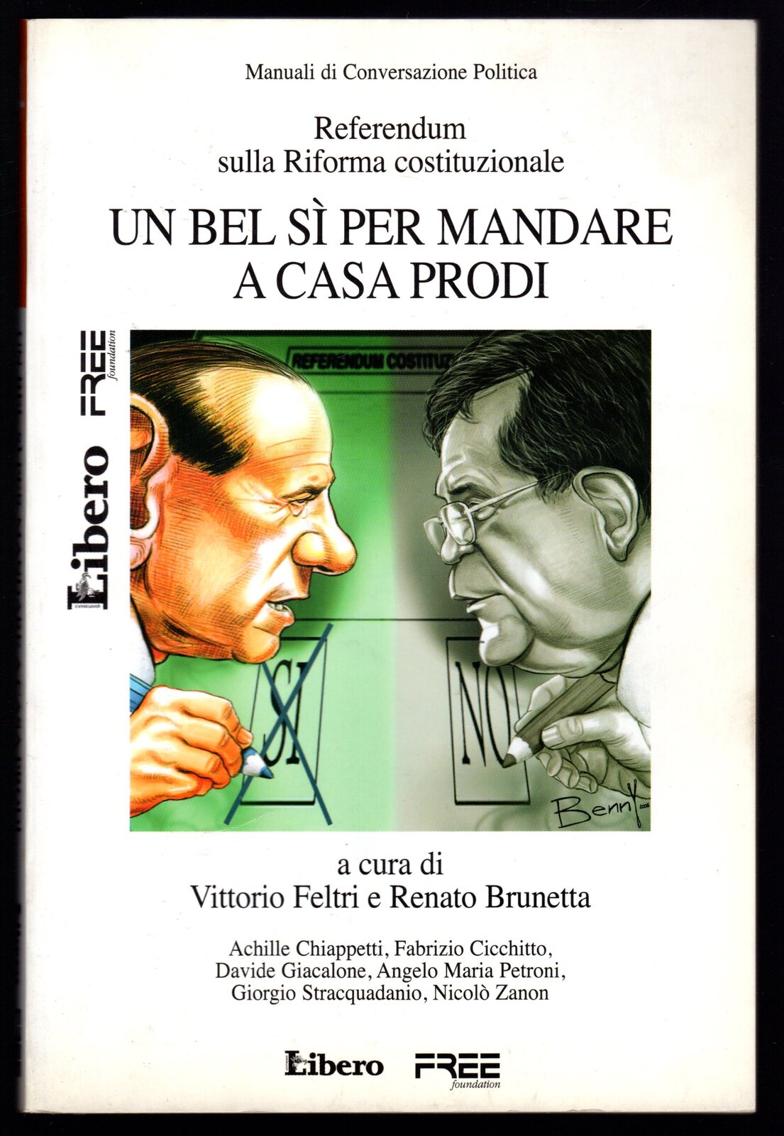 Un bel sì per mandare a casa Prodi