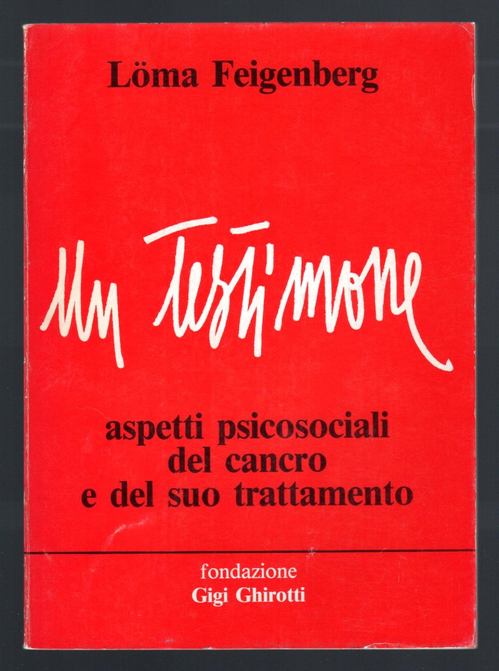 Un testimone. Aspetti psicosociali del cancro e del suo trattamento