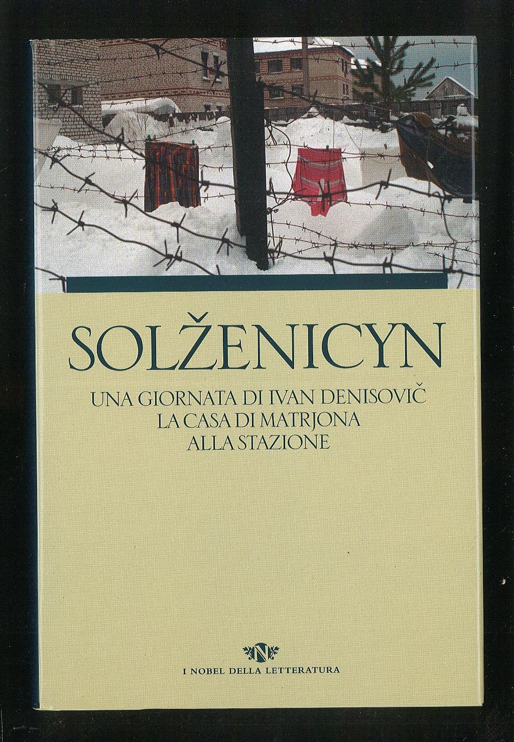 Una giornata di Ivan Denisovic - La casa di Matrjona …