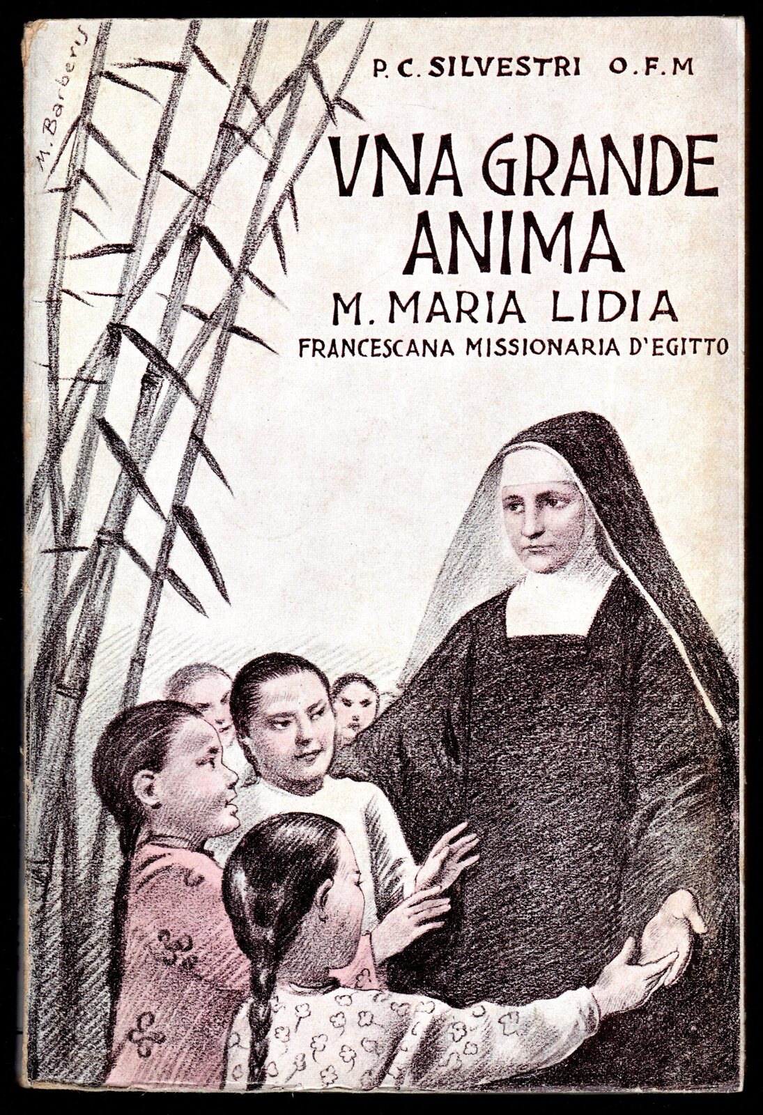 Una grande anima. Madre Maria Lidia Giovara. Francescana missionaria d'Egitto