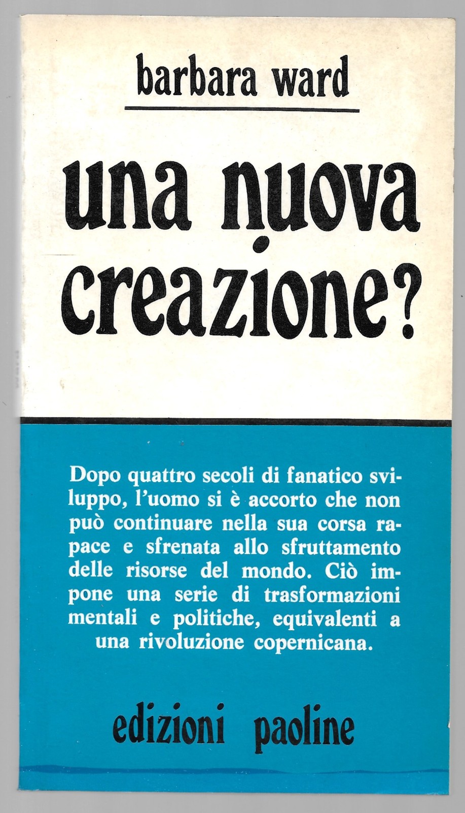 Una nuova creazione? - Riflessioni sul problema ecologico