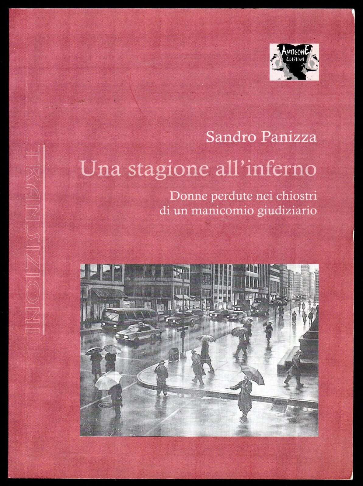 Una stagione all'inferno. Donne perdute nei chiostri di un manicomio …