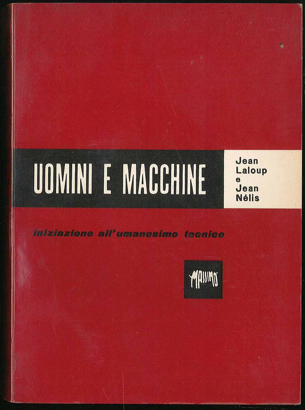 Uomini e macchine - Inizizione all'Umanesimo tecnico