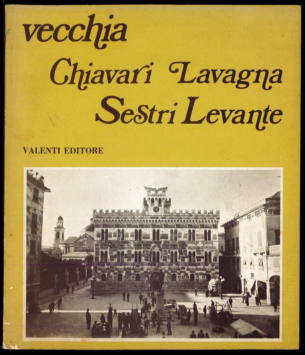 Vecchia Chiavari Lavagna Sestri Levante