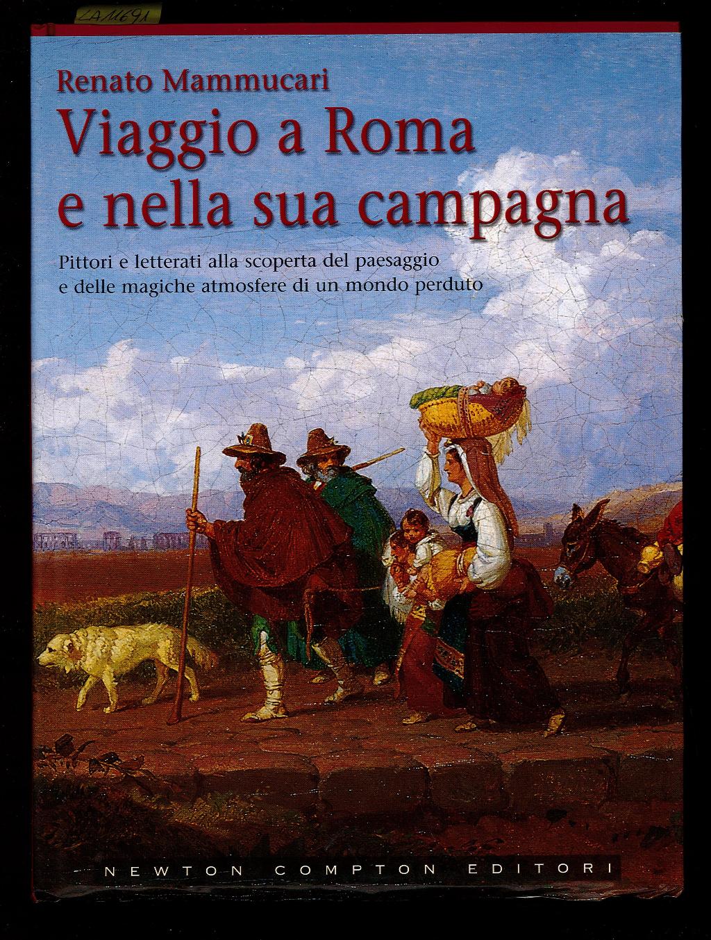 Viaggio a Roma e nella sua campagna. Pittori e letterati …