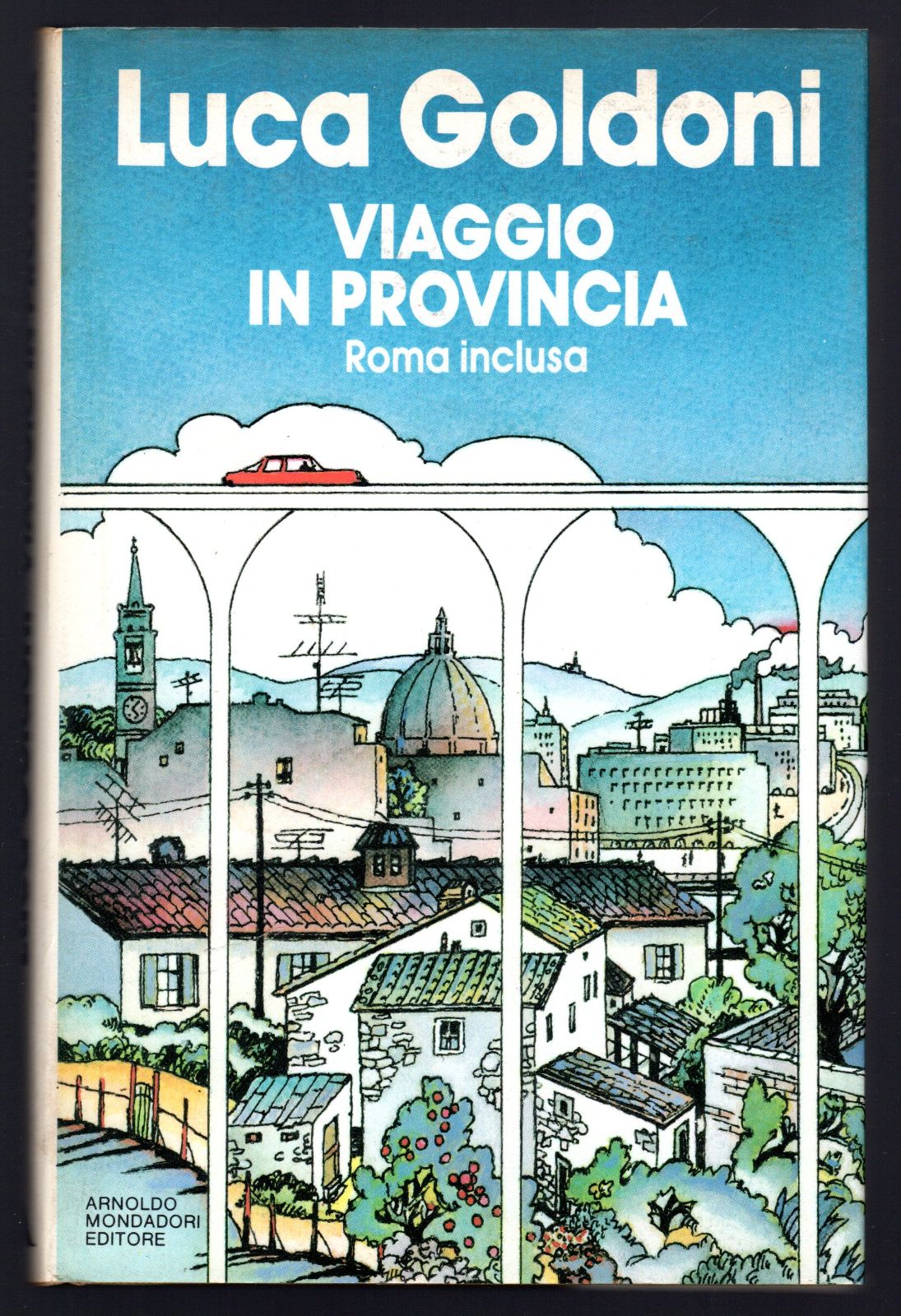 Viaggio in provincia. Roma inclusa