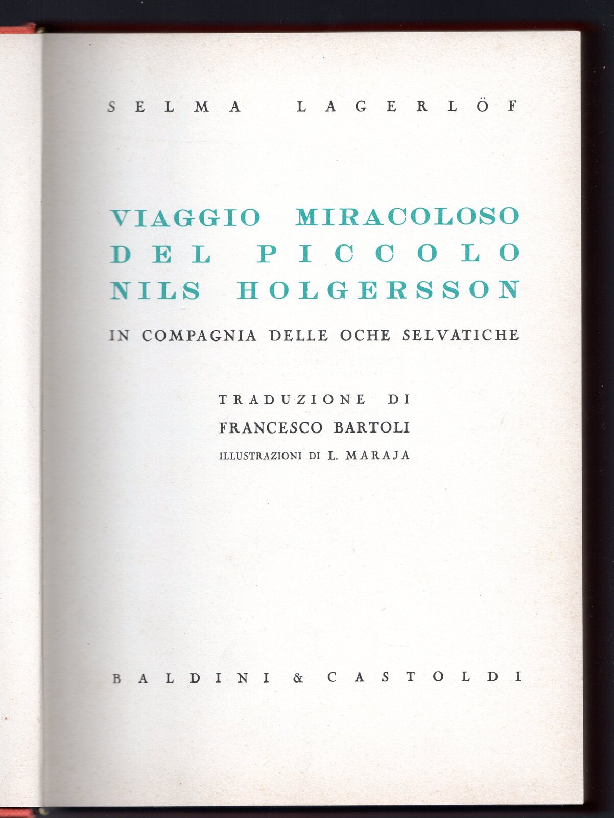 Viaggio miracoloso del piccolo Nils Holgersson. In compagnia delle oche …