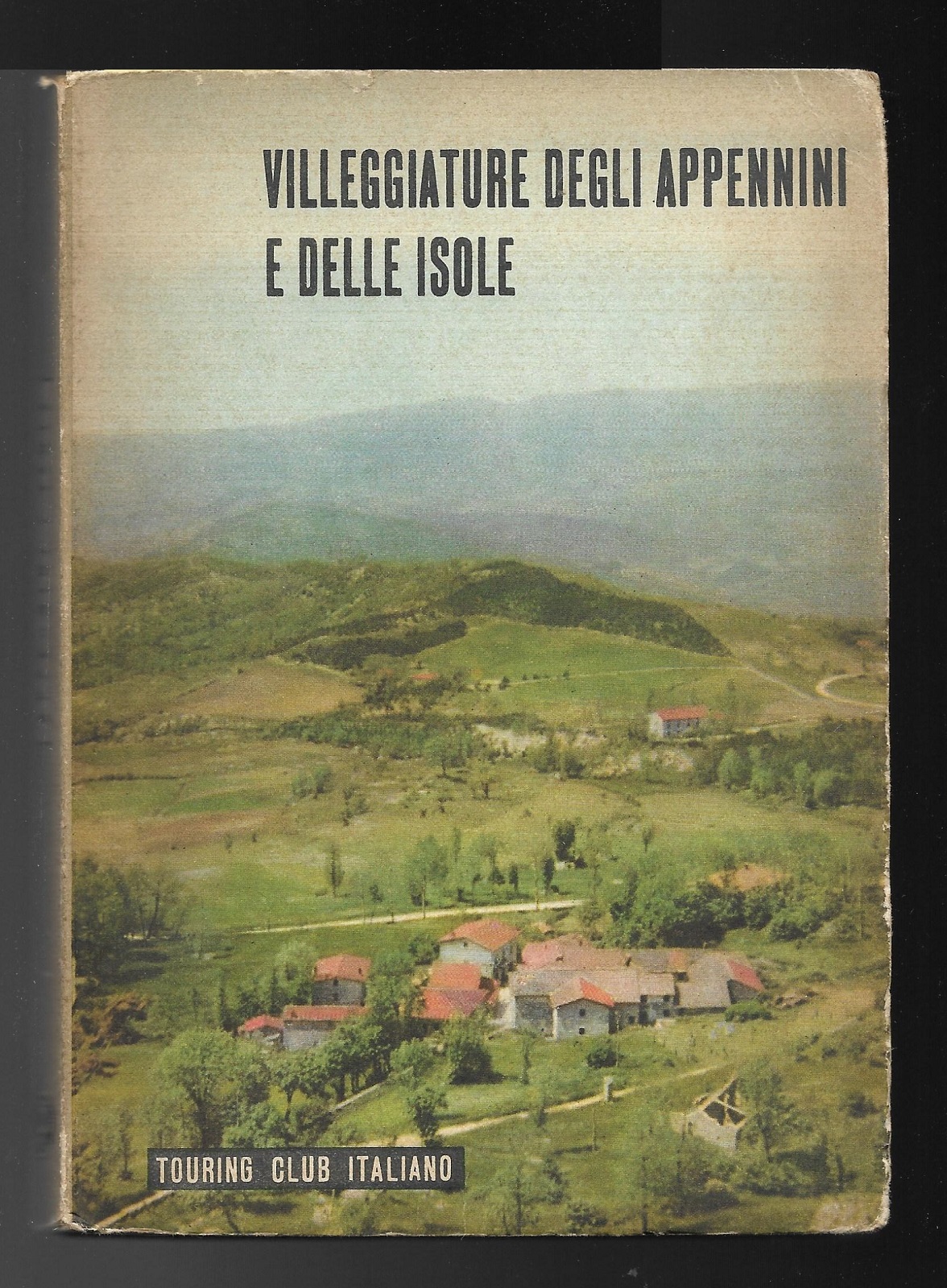 Villeggiature degli appennini e delle isole