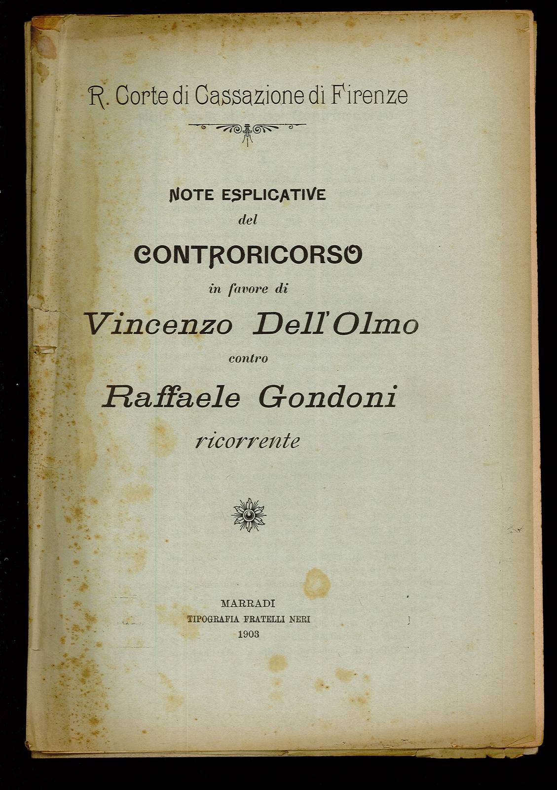 Vincenzo Dell'Olmo contro Raffaele Gondoni