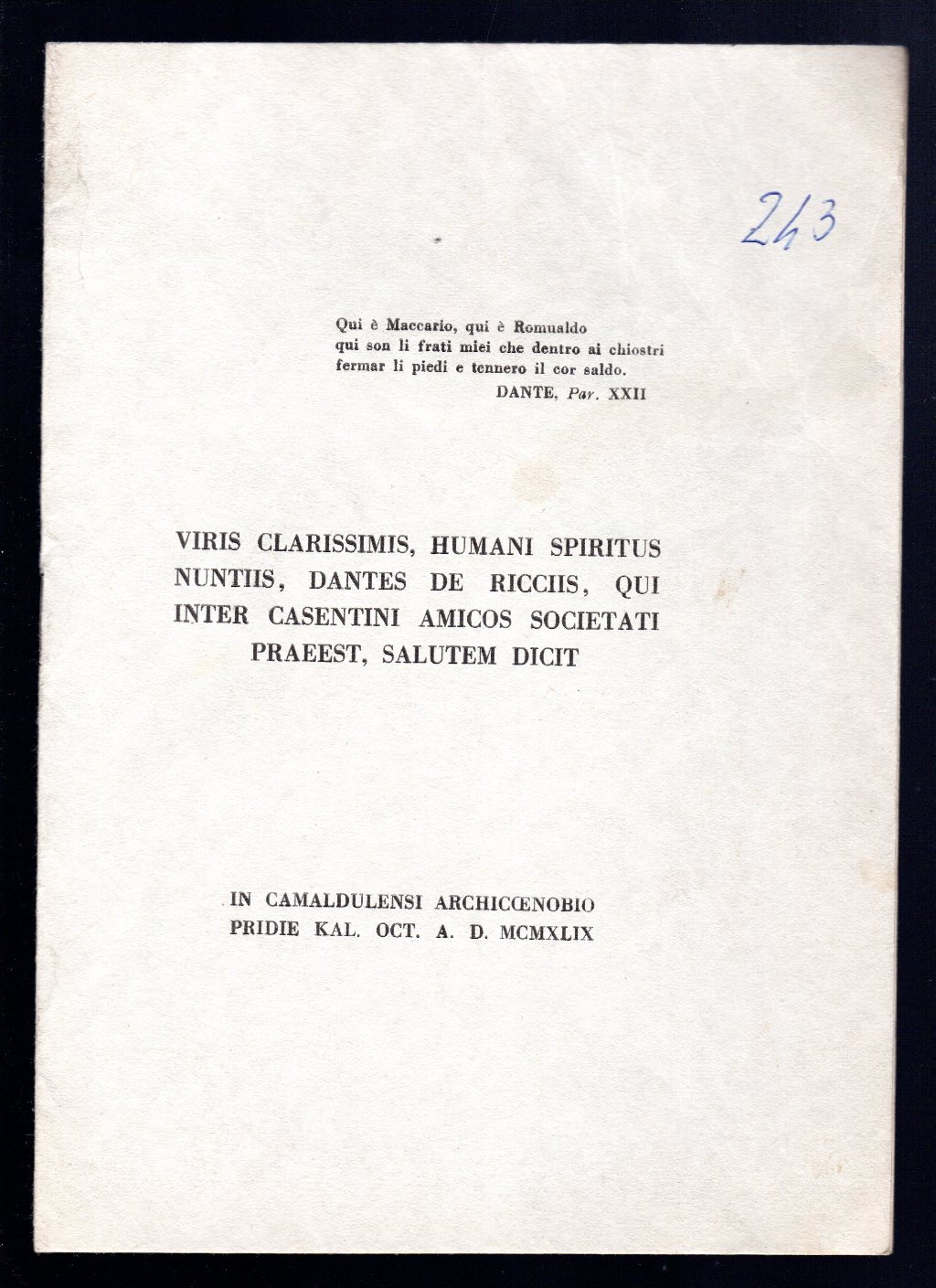 Viris clarissimis, humani spiritus nuntiis, Dantes de Ricciis, qui inter …