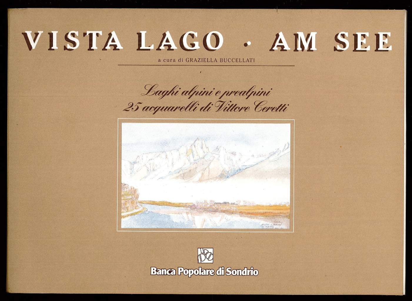 Vista lago - Am see. Laghi alpini e prealpini 25 …