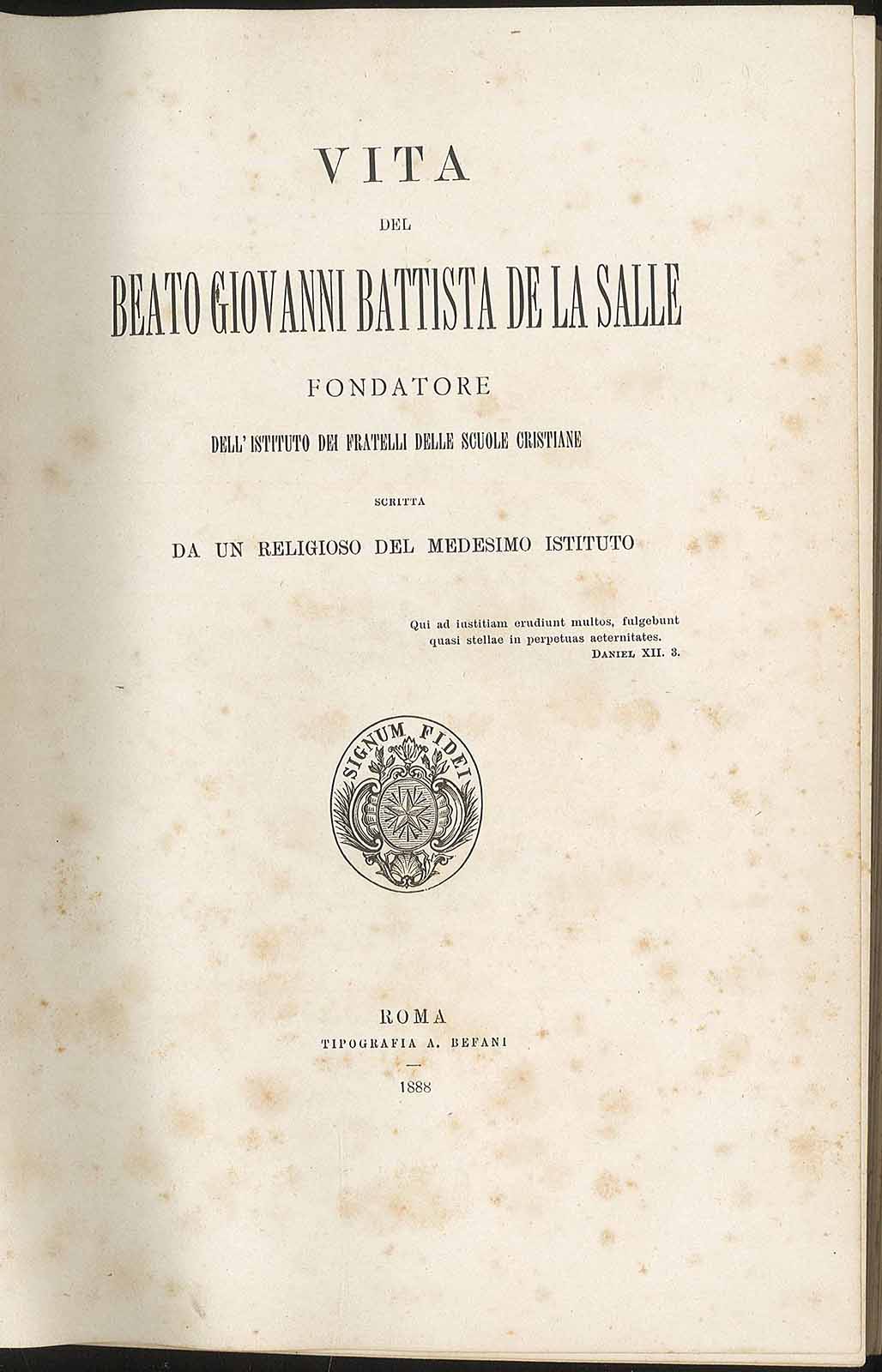Vita del Beato Giovanni Battista De la Salle fondatore dell'istituto …
