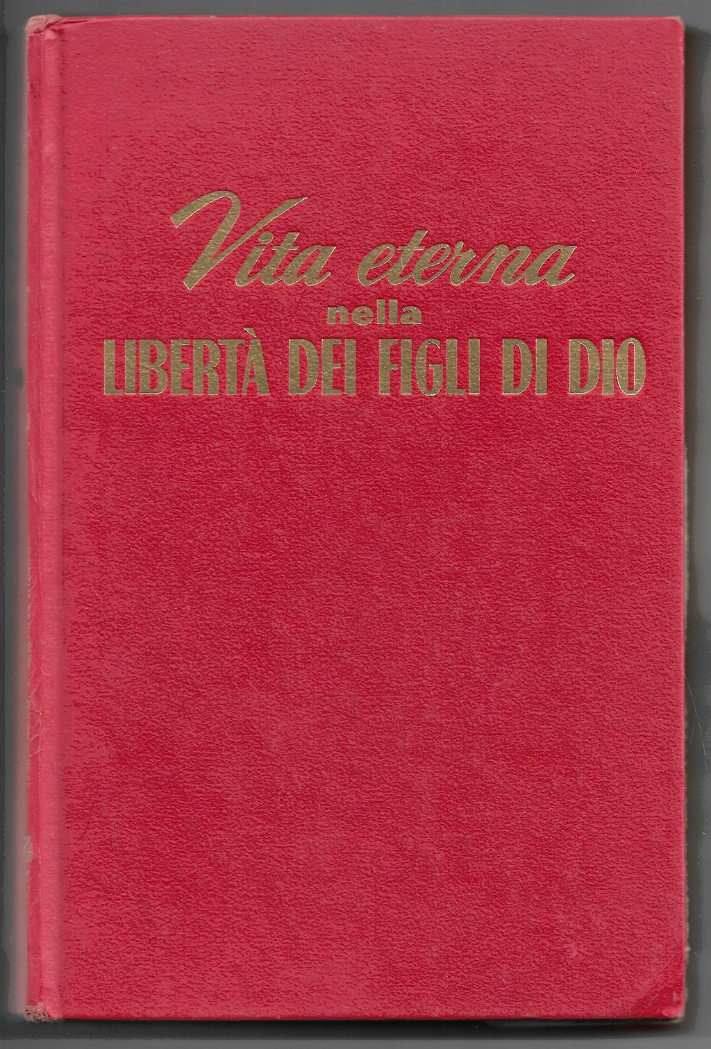 Vita eterna nella libertà dei figli di Dio