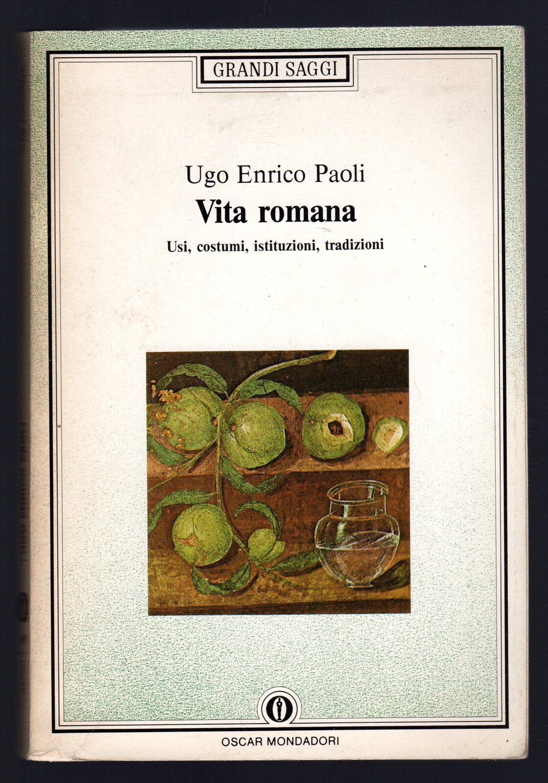 Vita romana. Usi, costumi, istituzioni, tradizioni