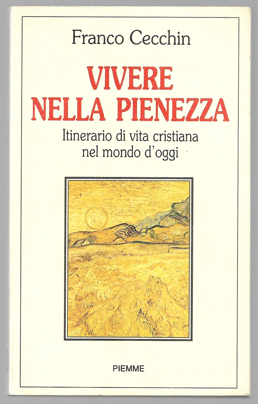 Vivere nella pienezza - Itinerario di vita cristiana.