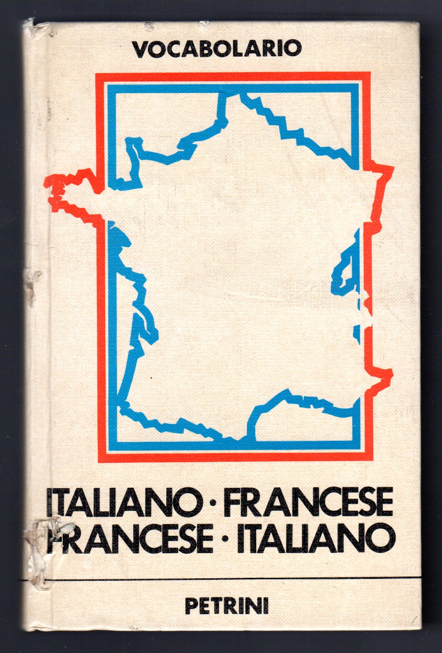 Vocabolario. Italiano-Francese Francese-Italiano