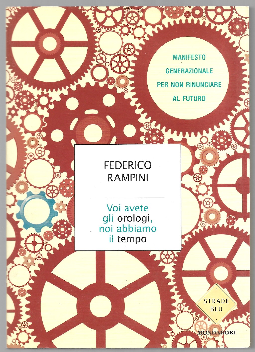 Voi avete gli orologi, noi abbiamo il tempo - Manifesto …