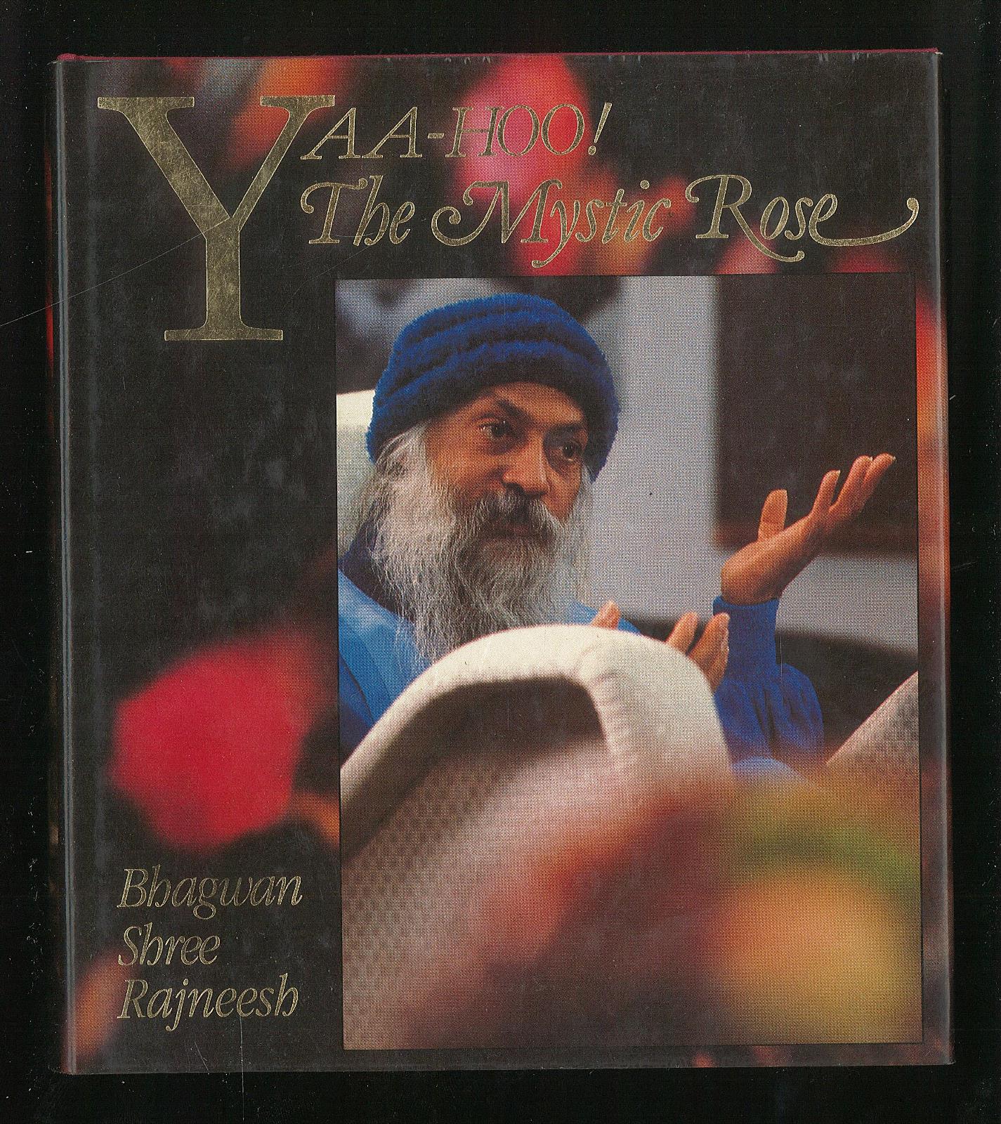 Yaa-hoo the mystic rose