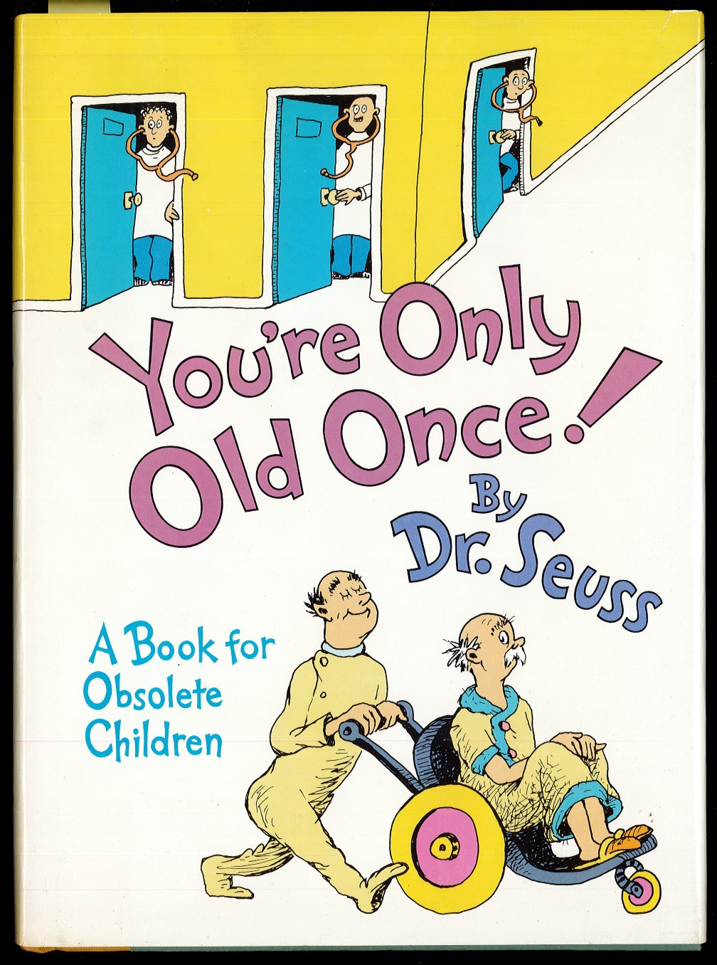 You're Only Old Once! A book for Obsolete Children
