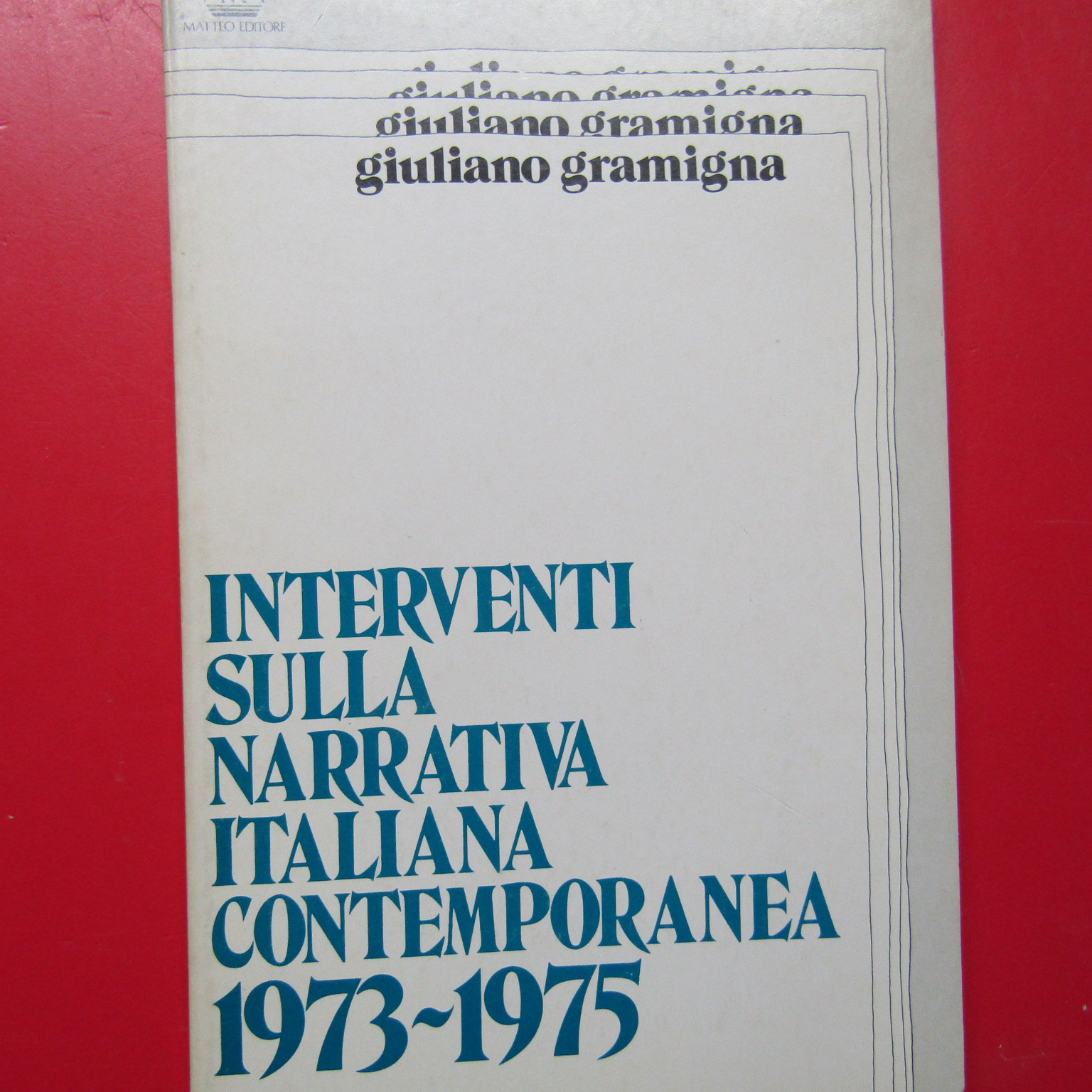 Interventi sulla narrativa italiana contemporanea