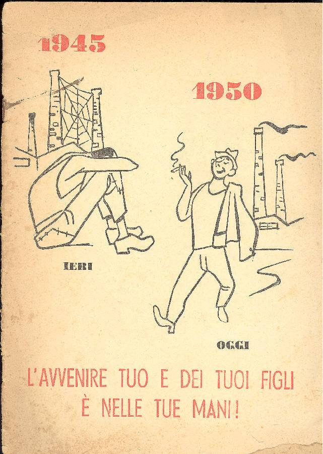 1945-1950. L&amp;#39;avvenire tuo e dei tuoi figli è nelle tue …