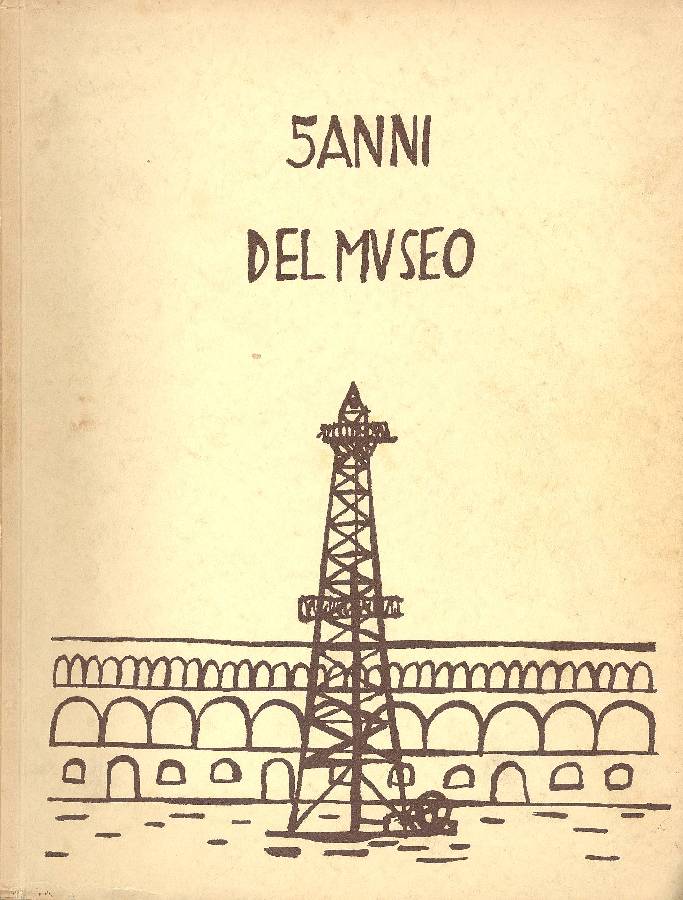 5 anni del Museo. 1953-1958 (Museo nazionale della Scienza e …