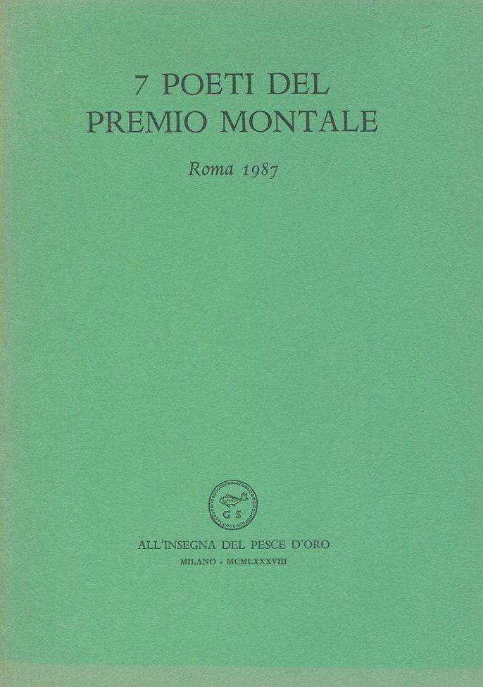 7 poeti del Premio Montale. Roma 1987