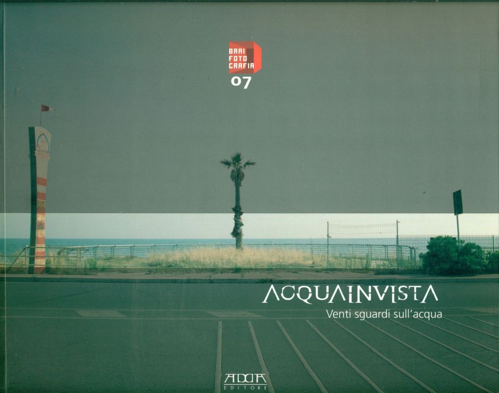 Acquainvista. Venti sguardi sull'acqua