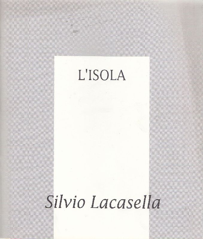 Altri miraggi. Silvio Lacasella